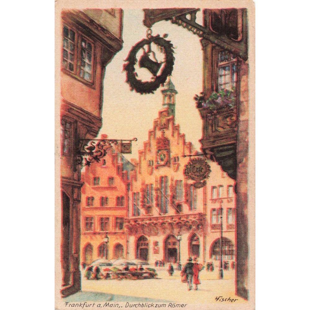 Frankfurt am Main Germany Durchblick zum Romer Artist H Fischer Postcard